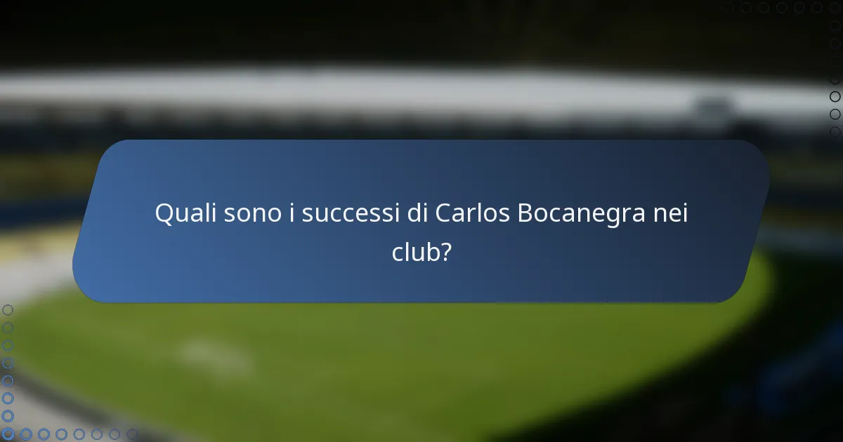 Quali sono i successi di Carlos Bocanegra nei club?