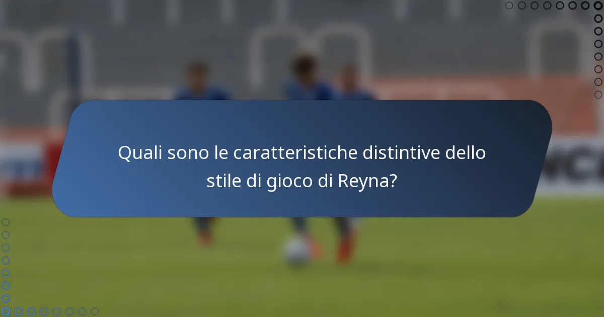Quali sono le caratteristiche distintive dello stile di gioco di Reyna?